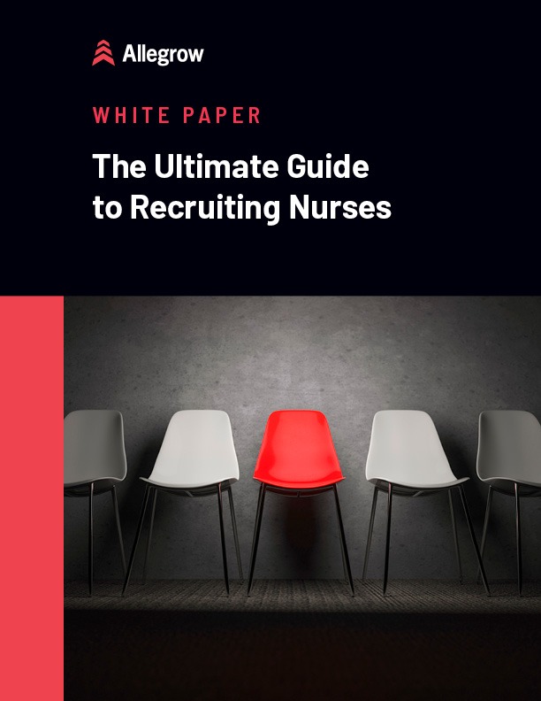 The Ultimate Guide to Recruiting Nurses