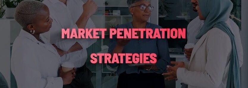 M A Market Penetration Strategies